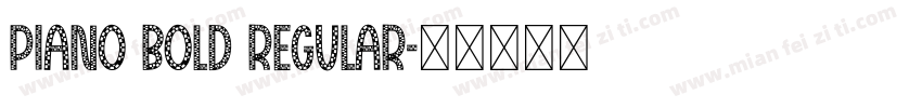 Piano Bold Regular字体转换
